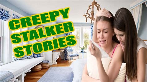 3 True Scary Stalker Horror Stories True Scary Stories Youtube