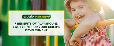 7 Benefits Of Playground Equipment For Your Childs Development