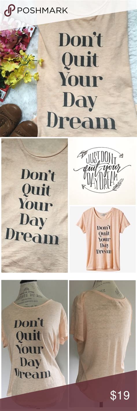 Dont Quit Your Daydream Tee Daydreamer Tee Clothes Design Tees