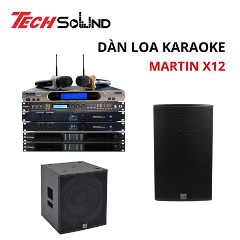 Dàn loa karaoke Martin X12 Dàn 3 Hàng chính hãng