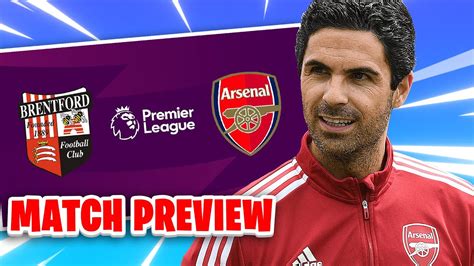 My Predicted Line Up For Brentford Vs Arsenal Match Preview Youtube