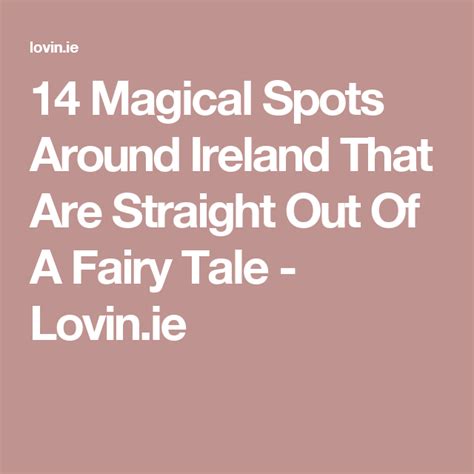 14 Magical Spots Around Ireland That Are Straight Out Of A Fairy Tale