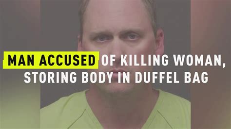 Watch Man Accused Of Killing Woman Storing Body In Duffel Bag Oxygen Official Site Videos