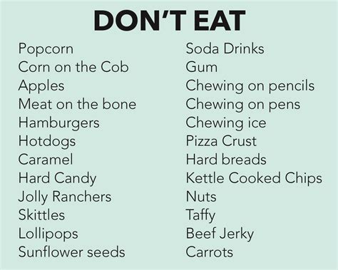 The rumors are all true, breaking brackets with foods on the no list can prolong your treatment as well. Foods To Not Eat With Braces - Food Ideas