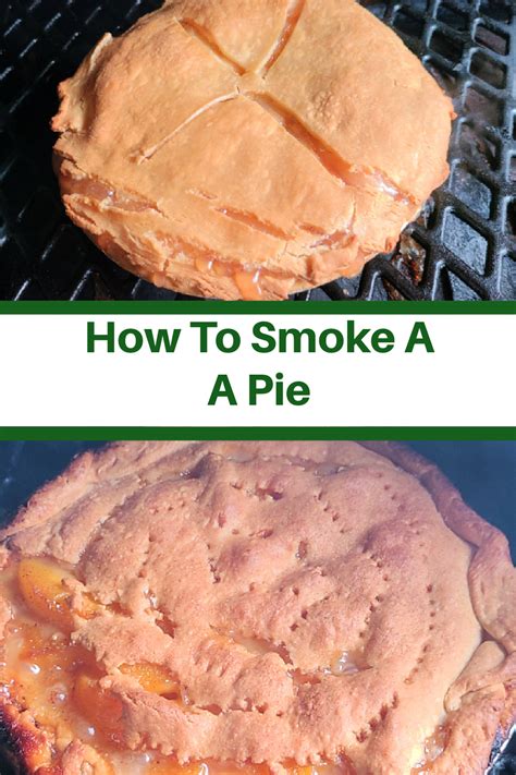 How To Smoke A Pie On A Pellet Smoker That Guy Who Grills
