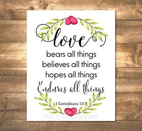 Love bears all things, believes all things, hopes all things, endures all things. Amazon.com: 1 Corinthians Art Print, Love Bears All Things, Inspirational Art Print, Love Quote ...