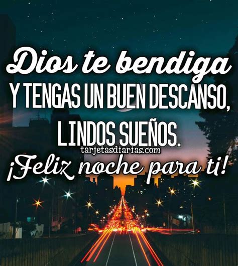 Feliz Noche Para Ti Dios Te Bendiga Y Tengas Un Buen Descanso Ya Es