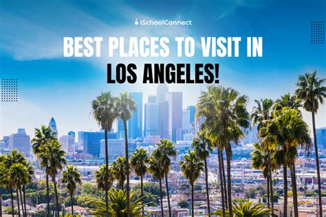 Best Places To Visit In Los Angeles Top Education News Feed In
