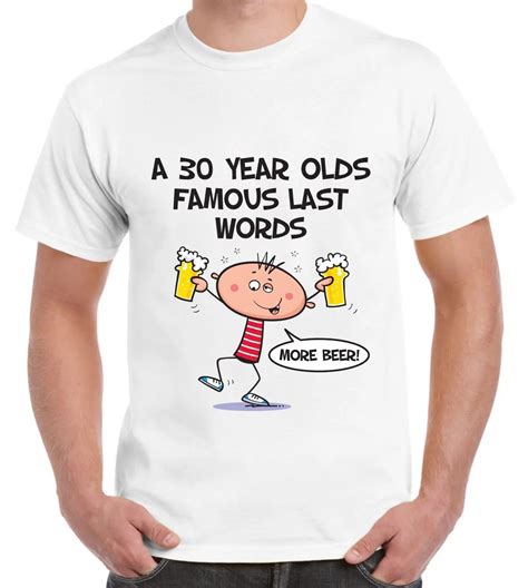 Famous Last Words 30th Birthday Mens T Shirt T Present Cartoon T