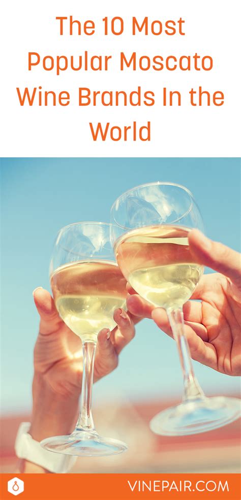 The 10 Most Popular Moscato Wine Brands In The World