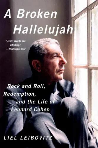 A Broken Hallelujah Rock And Roll Redemption And The Life Of Leonard Cohen 1081 Picclick