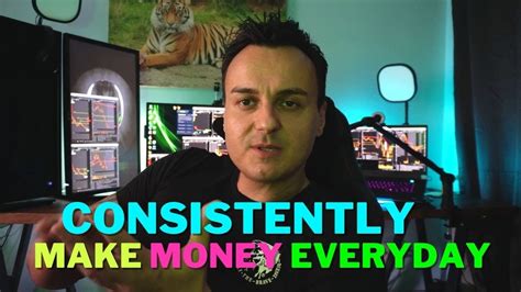 How To Consistently Make Money Trading Everyday Youtube