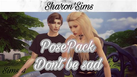 Pose Pack Sims 4 Dont Be Sad