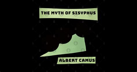 The Myth Of Sisyphus Albert Camus Sticker Teepublic