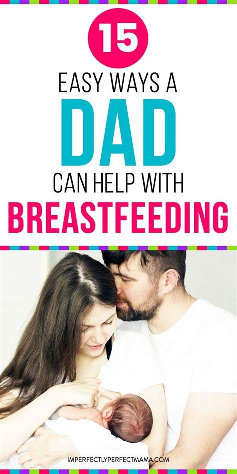15 easy ways a dad can help a breastfeeding mom artofit