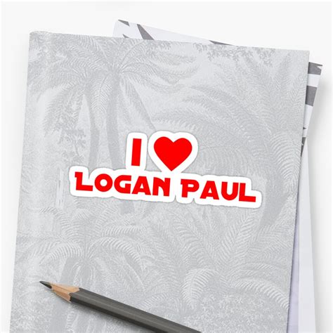 I Love Logan Paul Sticker By Newmerchandise Redbubble