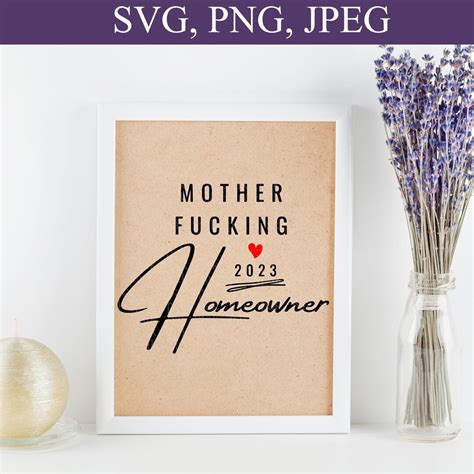 Mother Fucking Homeowner Est 2023 Svg First House Etsy
