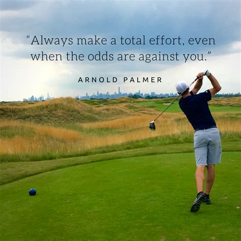 Inspirational Golf Quotes Arnold Palmer Health Future Quotes