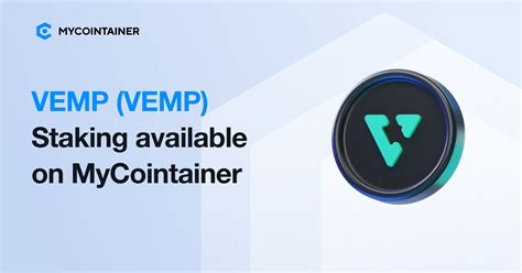 VEMP Staking Now Available on MyCointainer Platform