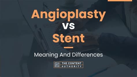 Angioplasty Vs Stent Meaning And Differences