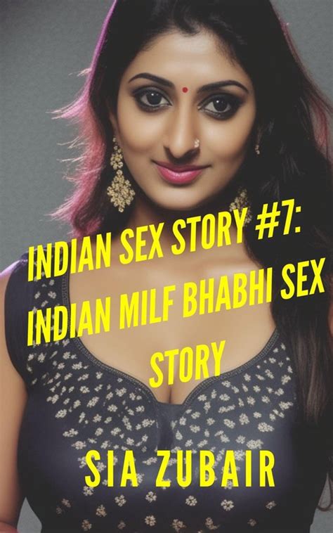 Indian Lust Stories Indian Sex Story Indian Milf Bhabhi Sex Story Ebook Sia Bol