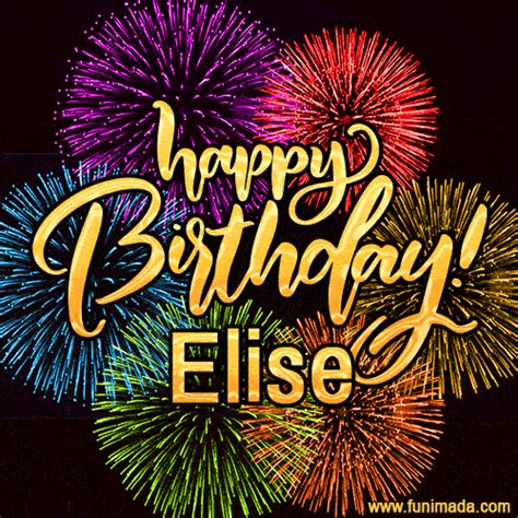 Happy Birthday Elise Celebrate With Joy Colorful Fireworks And