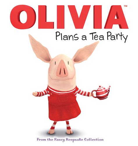 Olivia Plans A Tea Party Book By Natalie Shaw Patrick Spaziante
