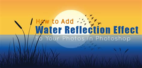 How To Add Water Reflection Effect To Your Images In Photoshop