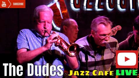 The Dudes I Get The Blues Live At Jazz Cafe 1 Youtube