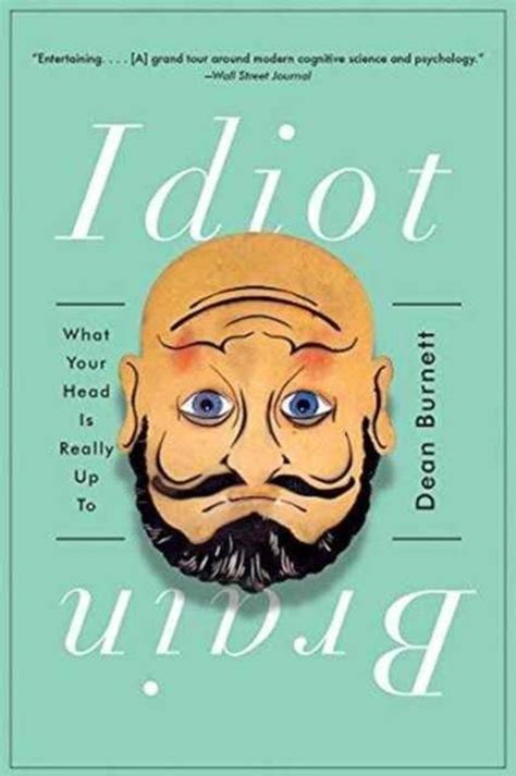 Idiot Brain Dean Burnett 9780393354119 Boeken