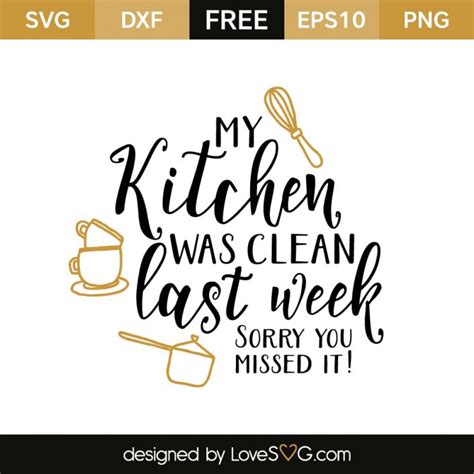 Download My Kitchen Was Clean Last Week - Lovesvg.com | Cricut, Cricut projects vinyl, Svg