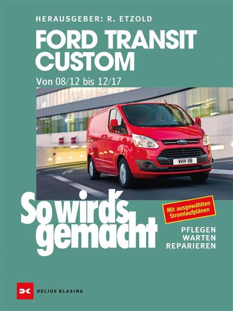 Ford Transit Custom Von 08 12 bis 12 17 von Rüdiger Etzold Buch Thalia