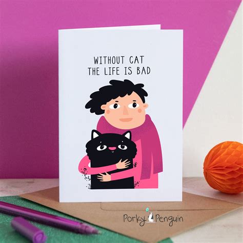 Without Cat Life Is Bad Birthday Card Porky Penguin