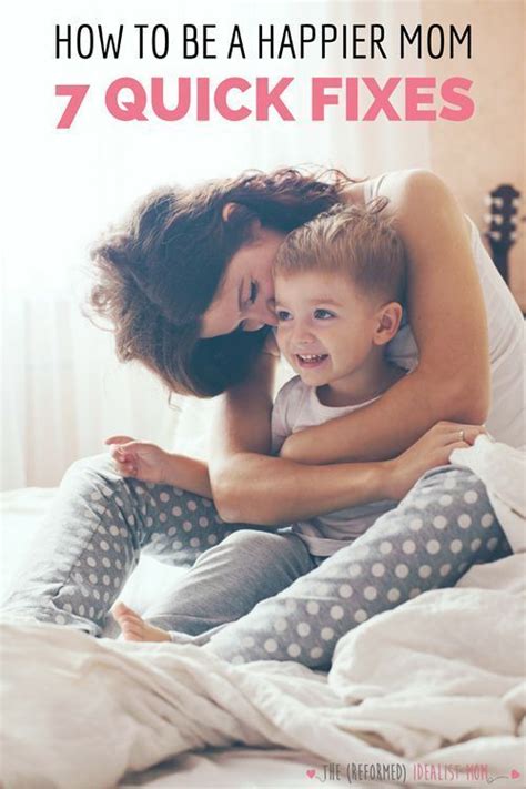 Want To Be A Happier Mom Use This Cheat Sheet Of 7 Quick Fixes The