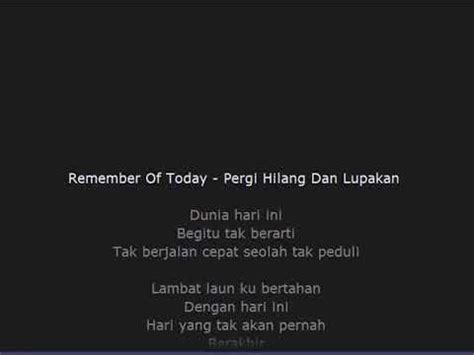 Ada 20 gudang lagu lirik pergi hilang dan lupakan terbaru, klik salah satu untuk download lagu mudah dan cepat. Remember Of Today - Pergi Hilang dan Lupakan 🎧 [Lyric ...