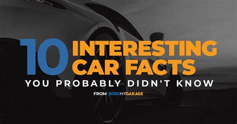 10 Interesting Car Facts You Probably Didnt Know Bookmygarage