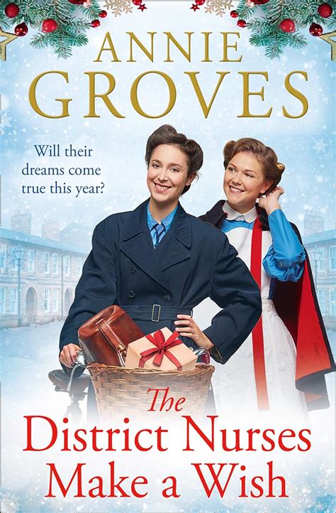 The District Nurses Make A Wish A Heartwarming Christmas Historical Romance Set In Ww2 The