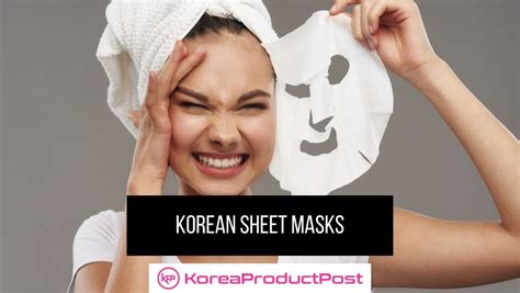 Top 10 Korean Sheet Masks From K Beauty Brands Koreaproductpost