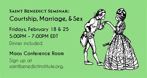 saint benedict seminar courtship marriage and sex — saint benedict institute