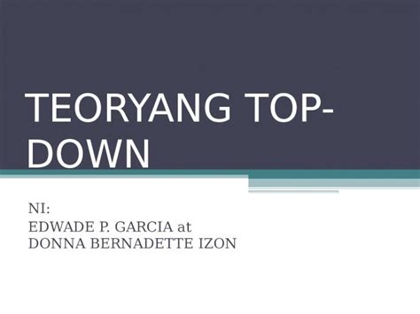 Ppt Teoryang Top Down Dokumentips