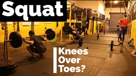 Knees Over Toes When Squatting David Galvin Coaching