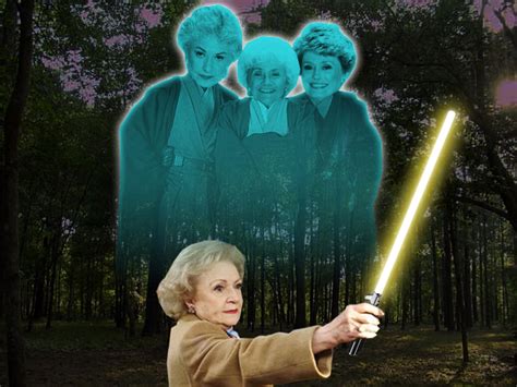 The Golden Girls Star Wars Betty White The Force Is Strong Golden