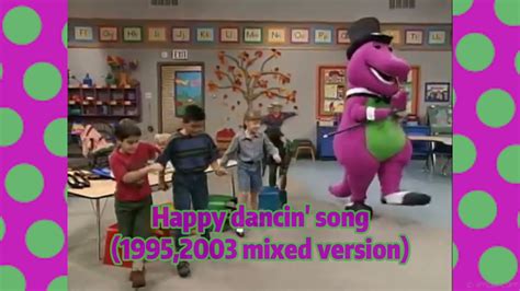Barney Happy Dancin Song 19952003 Mixed Version Youtube