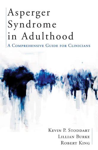 Asperger Syndrome In Adulthood A Comprehensive Guide For Clinicians Ebook Stoddart Kevin