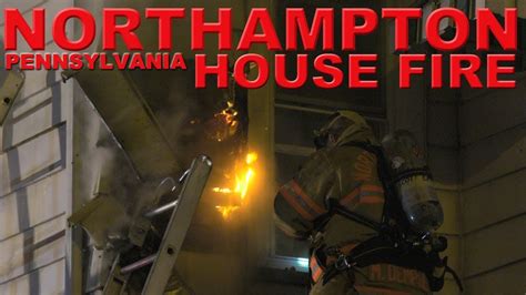 Early Arrival To This Working House Fire In Northampton Pennsylvania