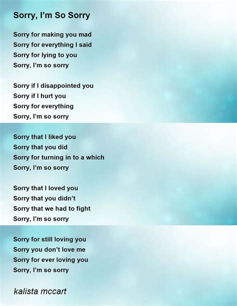 Sorry Im So Sorry Poem By Kalista Mccart Poem Hunter
