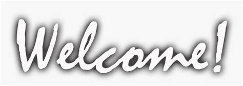 Welcome White Font Png Transparent Png Kindpng