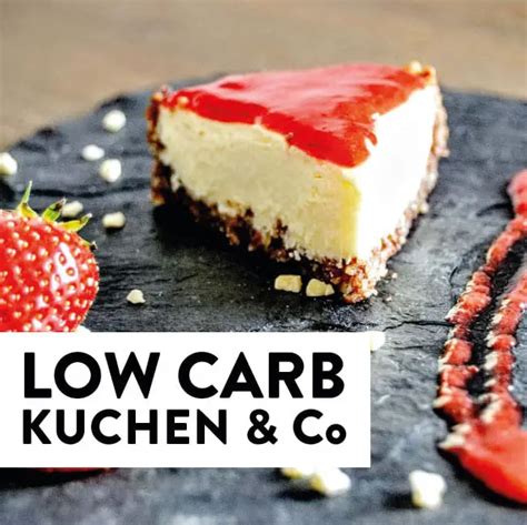 Low Carb Kuchen Rezepte Choose Your Level