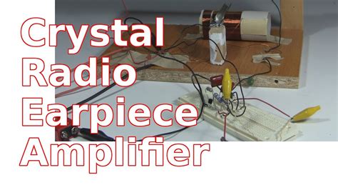 How To Make Amplifier For Crystal Radio Earphone Youtube