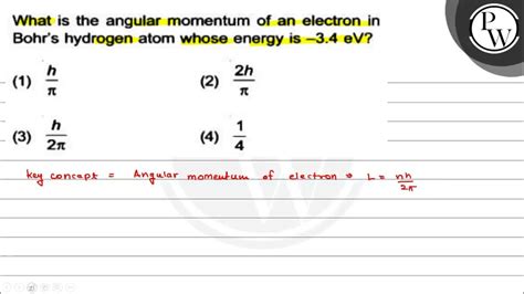 What Is The Angular Momentum Of An Electron In Bohrs Hydrogen Atom